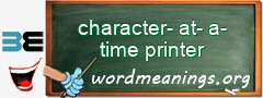 WordMeaning blackboard for character-at-a-time printer